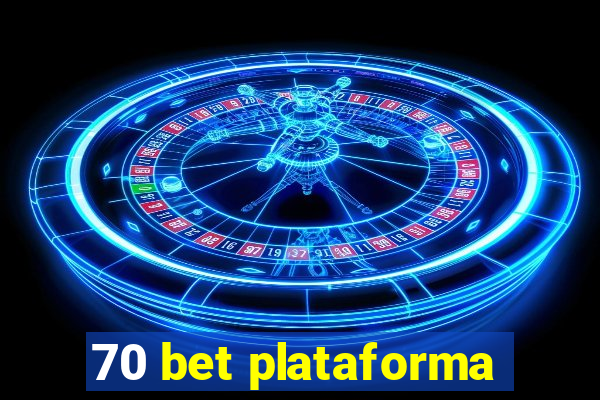 70 bet plataforma